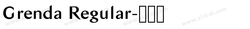 Grenda Regular字体转换 Grenda Regular字体转换